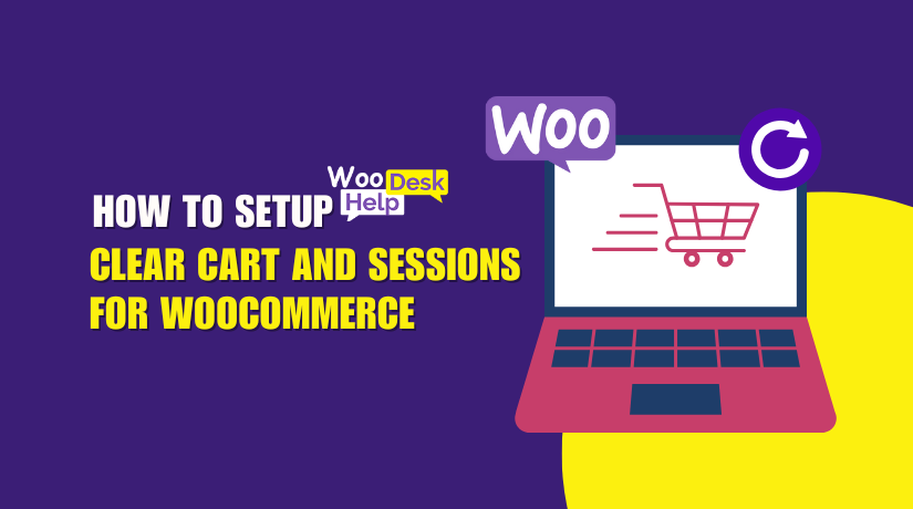 Complete Guide to WooCommerce Clear Cart and Sessions Plugin